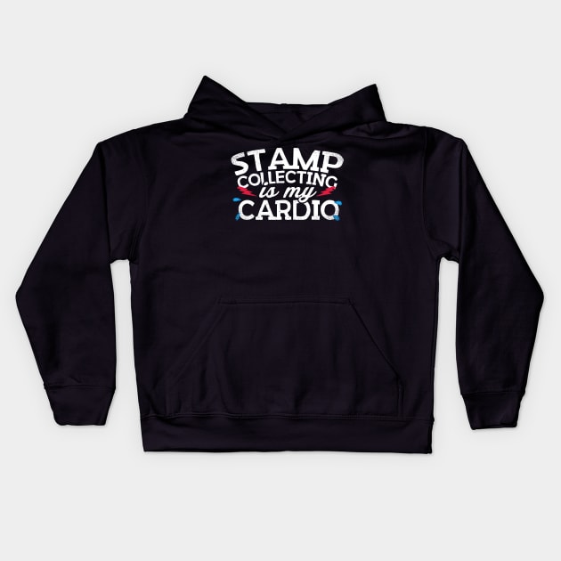 Stamp Collecting Is My Cardio Kids Hoodie by thingsandthings